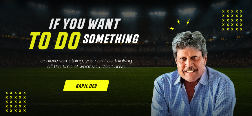 Kapil Dev cricket quote