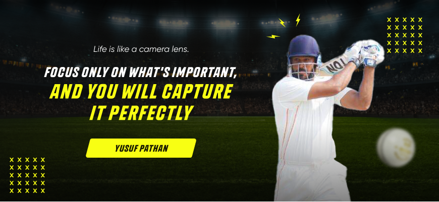 Yusuf Pathan Quote