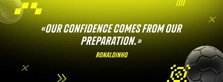 Ronaldinho: Our confidence comes from our preparation